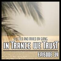 GianG - In Trance We Trust Episode 34 by GianG