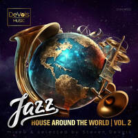 Jazz House Around The World | Vol. 2 by Steven DeVois