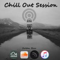Zoltan Biro - Chill Out Session 236 by Zoltan Biro