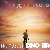 House at 5am (Deep &amp; Soulful House mix) by Dino Bros DJ