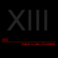 XIII by Der Ausländer