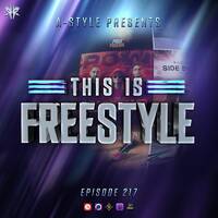A-Style presents This Is Freestyle EP217 @ REALHARDSTYLE.NL 03.11.2021 by A-Style - Harder Styles DJ