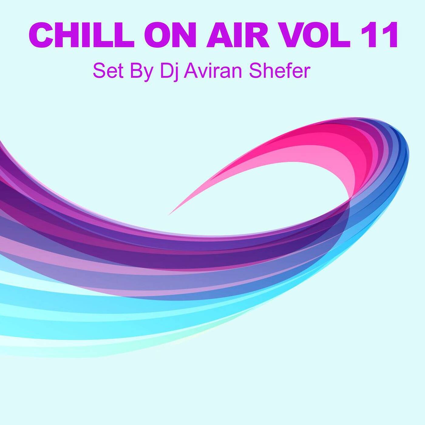 Chill On Air Vol 11 - Set by Dj Aviran Shefer episode artwork