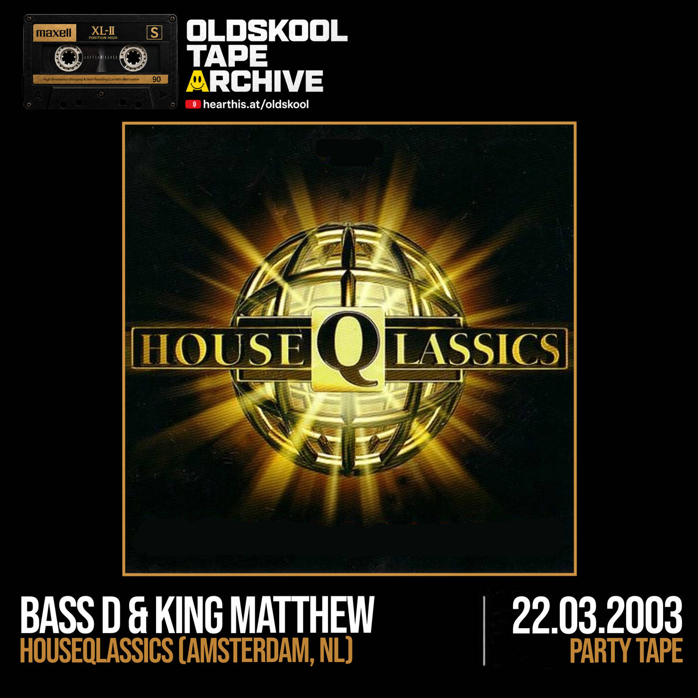 Bass D & King Matthew - Houseqlassics (Amsterdam, NL) (22.02.2003) episode artwork