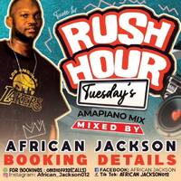 Rush Hour Tuesdays Mix Part 11 [ M18, Tembisa Plaza] by African Jackson by African Jackson