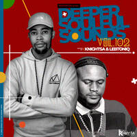 Knight SA &amp; LebtoniQ - Deeper Soulful Sounds Vol.102 (Lets Vocal &amp; Instru It Up) by Knight SA