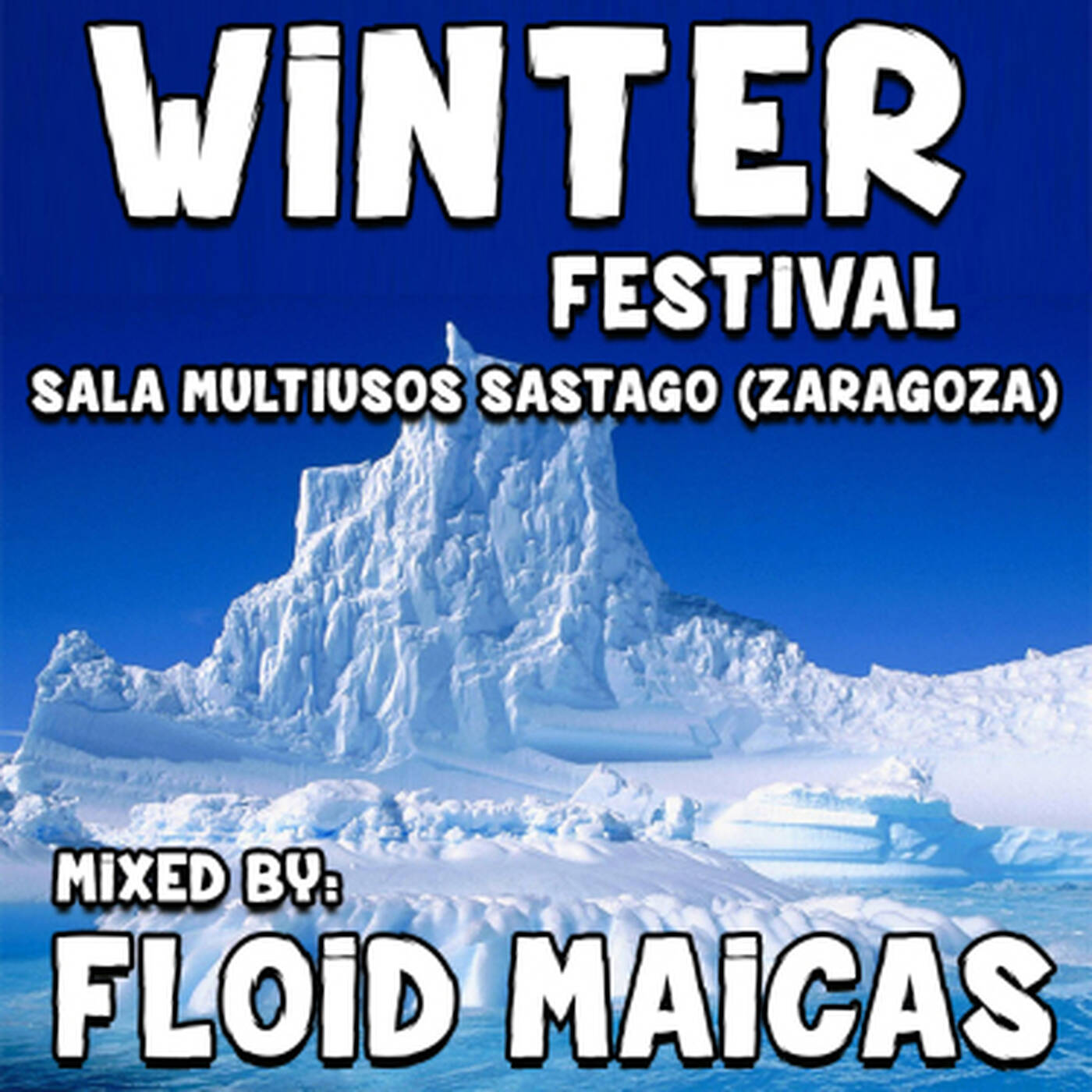 Floid Maicas presents. Winter Festival @ Sala Multiusos episode artwork
