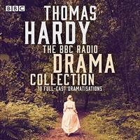 Thomas Hardy: BBC Radio Drama Collection