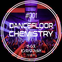 Dancefloor Chemistry #001 by Vince Bassfield