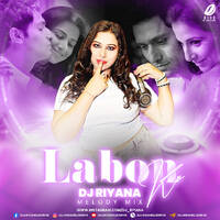 Labon Ko (Melody Mix) - DJ Riyana by All Indian DJs Drive