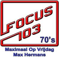 2026-07-31 Vr Max Hermans Maximaal Op Vrijdag Focus 103 #70's by Max Hermans