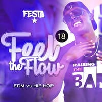 FEEL THE FLOW BY FESTA 18 by Dj Festa 254