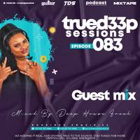 Deep House Freak - TrueDeepSession Guest Mix #083 by TrueDeepSessions