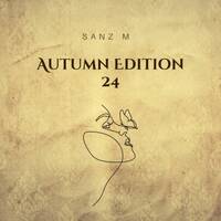 Autumn Edition 24 [Mixed by Sanz M] by Sanz M