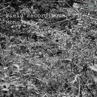 Field Recordings | Mono #4 by PG3A