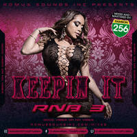 KEEPIN IT RNB 3 ( BRUNO MARS,ARIANA GRANDE JHENE AIKO, CHRIS BROWN, YUNG BLUE &amp; OTHERS) by Romus Sounds Inc.