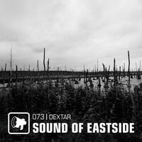 dextar - Sound of Eastside 073 051019 by dextar