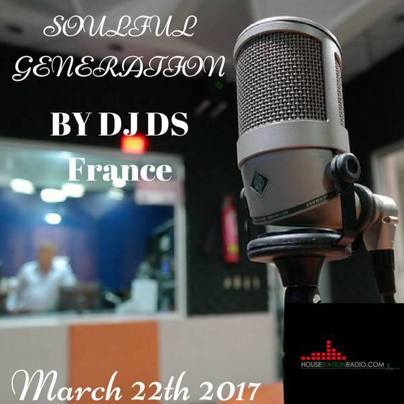 SOULFUL GENERATION LIVE SHOW  ON HOUSE STATION RADIO MARCH 22TH 2017 episode artwork