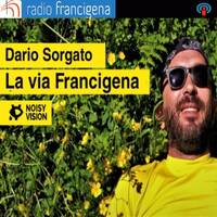 LA VIA FRANCIGENA | DARIO SORGATO - NOISY VISION