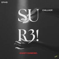 Shape Ur Chillhop Experience #45 (Guest Mix Xhanti Diamond) by SUR3!