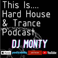 This Is... Best of Trance Anthems | DJ Monty's Hard House &amp; Trance Podcast Vol #01 by DJ Monty UK