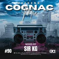 Weekend Cognac Mix, Sir KG Selections #90 by SIR KG Official