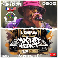 Scientific Sound 1331 is Mixtape Addict 61 by DJ King Flow with Thunny Brown. by Scientific Sound Asia Radio