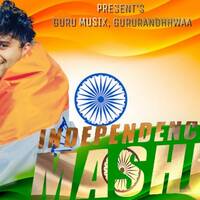 15 August Independence Day Mashup | Guru Randhawa, B Praak | Guru Musix | #happyindpendenceday by GURU MUSIX