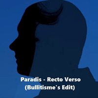 Paradis - Recto Verso (Bullitisme's Edit) by Lieven P. aka Bullitisme
