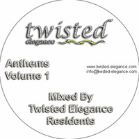 Twisted Elegance Anthems Volume 1 Mixed By Pat Drury by Pat Drury