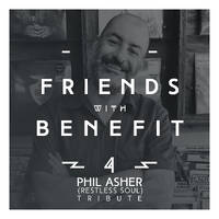 FRIENDS WITH BENEFIT 4 (Phil Asher Restless Soul Tribute) by Zakhele