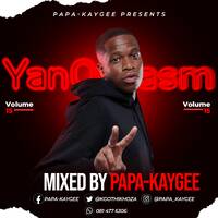 YanOrgasms Vol.15 Live Mix By PaPa-KayGee by PaPa-KayGee