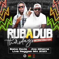 Dj Joe Mfalme &amp; Baba Dede Rub A Dub Thursdays Mixx by Dj Joe Mfalme
