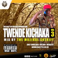 Twende-Kichaka-Vol-3 - Muzikal Sheriff by Rastyle Republik