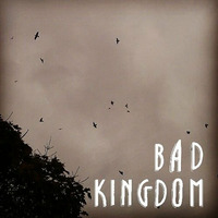 KapUzi - Bad Kingdom by KapuzenAuf