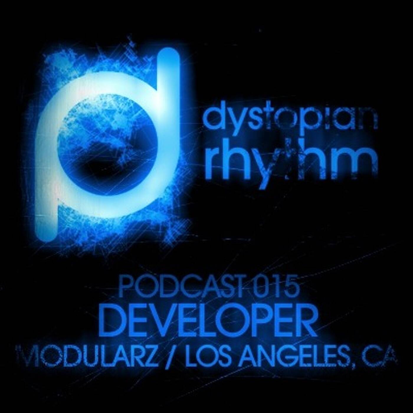Dystopian Rhythm Podcast 015 – Developer Live From Paris episode artwork