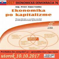 Ekonomická demokracia 76 - 2017-10-10 Prichádza čas zamyslieť sa by Slobodný Vysielač