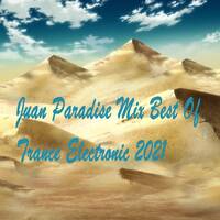 Juan Paradise Mix Best Of Trance Electronic 2021 Episode 1 by Juan Paradise - [2nd account]
