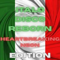 Italo Disco Reborn - Heartbreaking Neon Edition by SinoMix