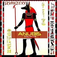 SRVANZEXX Anubis (JYS Remix) Out Now Free Download by JSPARKS