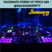VALLENATO PORRO VS TIPICO MIX - @DJALEXANDERPTY by @theurbanflow507
