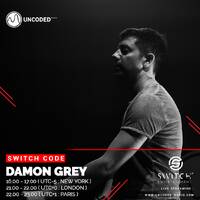 SWITCH CODE #EP159 - Damon Grey by Switch Code by Switch Entertainment