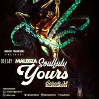 Soulfully Yours Episode 34 (January 2020) by Deejay Malebza II