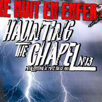 Une Nuit En Enfer - FESTIVAL HAUNTING THE CHAPEL 13 by UNE NUIT EN ENFER