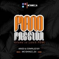 Piano Passion Vol.10 (100% Production Mix/Dub Tech Edition) by Mc’SkinZz_SA