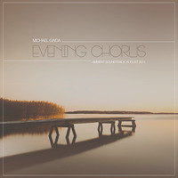  Evening Chorus By Michael Gaida (Ambient | August 2014) by Michael Gaida
