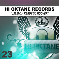 J.M.M.C - Ready 2 Hoover ( Hi - Oktane Records ) by Mick Doyle Rave Rockin