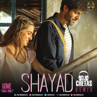 Shayad (Remix) - DJ Chetas | Bollywood DJs Club by Bollywood DJs Club