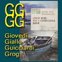Jean-Luc Bannalec: Lunedì nero per il commissario Dupin by Roberto Roganti scrittore