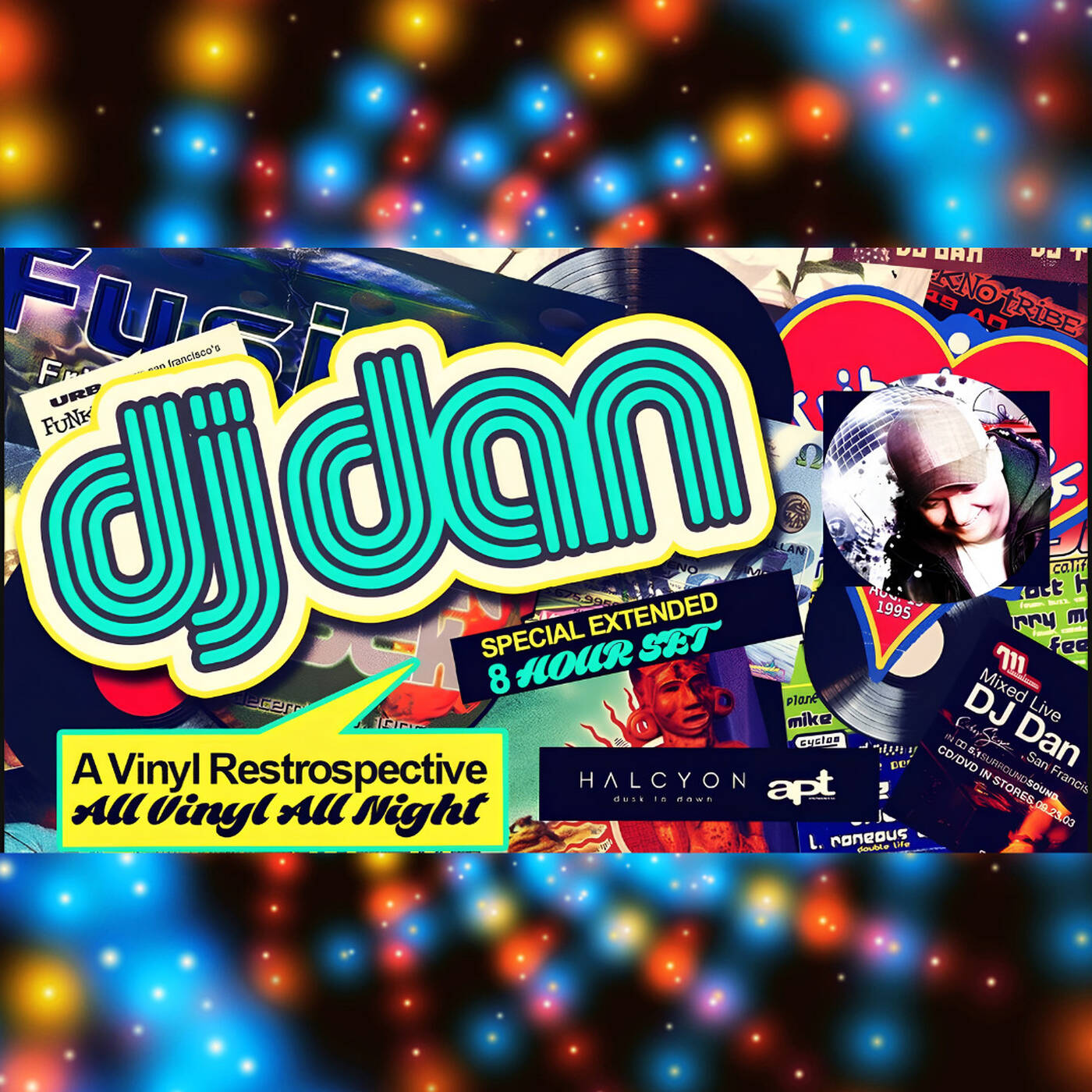 DJ Dan - Live At Halcyon - 8 Hour Vinyl Retrospective - 2018 (Jim Hopkins Remaster) episode artwork